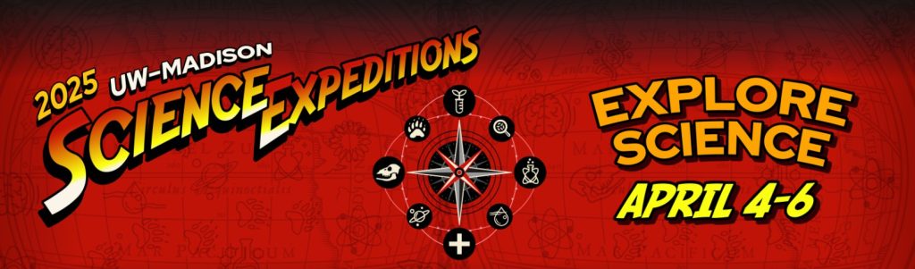 Webpage heading showing 2025 UW-Madison Science Expeditions, Explore Science April 4-6